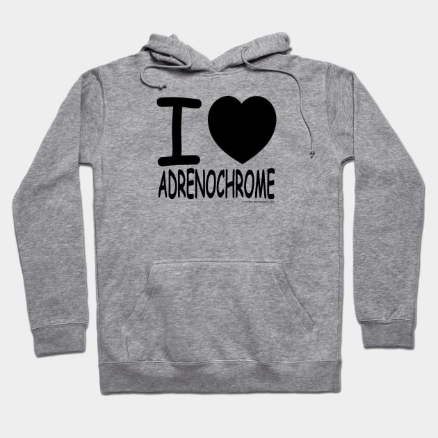 I Heart Adrenochrome Hoodie by strangemenagerie